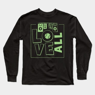 Love All Tennis Score Long Sleeve T-Shirt